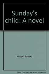 9780312010973-0312010974-Sunday's child: A novel