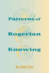 9780887376887-0887376886-Patterns of Rogerian Knowing: (National League for Nursing Series