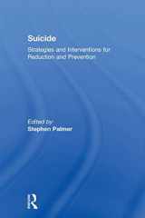 9781583919958-1583919953-Suicide: Strategies and Interventions for Reduction and Prevention