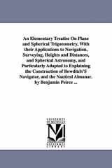 9781425540203-1425540201-An Elementary Treatise on Plane and Spherical Trigonometry, with applications to navigation, surveying, heights and distances, and spherical astronomy