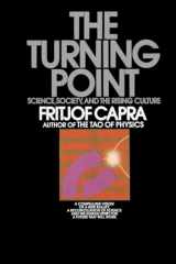 9780553345728-0553345729-The Turning Point: Science, Society, and the Rising Culture