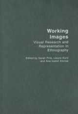 9780415306416-0415306418-Working Images: Visual Research and Representation in Ethnography