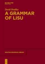 9783110401486-3110401487-A Grammar of Lisu (Mouton Grammar Library) (Mouton Grammar Library, 70)