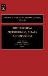 9780762311057-0762311053-Bioterrorism Preparedness, Attack and Response (Advances in Health Care Management, 4)