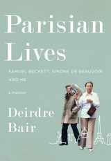 9780385542456-0385542453-Parisian Lives: Samuel Beckett, Simone de Beauvoir, and Me: A Memoir