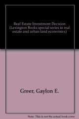 9780669019513-0669019518-The real estate investment decision (Lexington Books special series in real estate and urban land economics)