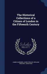 9781296897239-1296897230-The Historical Collections of a Citizen of London in the Fifteenth Century