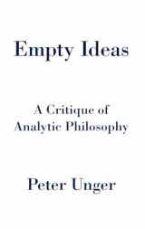 9780199330812-0199330816-Empty Ideas: A Critique of Analytic Philosophy