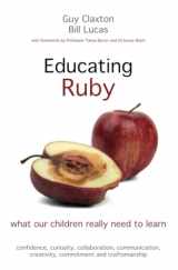 9781845909543-1845909542-Educating Ruby: What Our Children Really Need to Learn