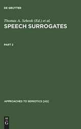 9789027934246-902793424X-Speech Surrogates. Part 2 (Approaches to Semiotics [AS], 23/2)