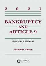 9781543844511-1543844510-Bankruptcy and Article 9: 2021 Statutory Supplement (Supplements)