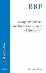 9789004500129-900450012X-George Whitehead and the Establishment of Quakerism (Brill Research Perspectives in Humanities and Social Sciences)