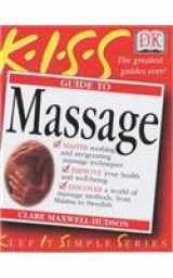 9780751334371-0751334375-K.I.S.S. Guide to Massage (Keep It Simple Series)