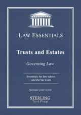 9781954725232-195472523X-Trusts and Estates, Law Essentials: Governing Law for Law School and Bar Exam Prep