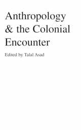 9781573925891-1573925896-Anthropology & the Colonial Encounter