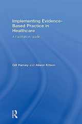 9780415821919-0415821916-Implementing Evidence-Based Practice in Healthcare: A Facilitation Guide