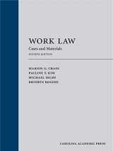 9781531013264-1531013260-Work Law: Cases and Materials