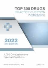 9781957426051-1957426055-Top 300 Drugs Practice Question Workbook: 1,000 Comprehensive Practice Questions (2022 Edition)