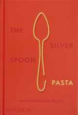 9780714865980-0714865982-The Silver Spoon Pasta: Authentic Italian Recipes