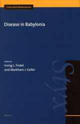 9789004124011-9004124012-Disease in Babylonia (Cuneiform Monographs, 36)