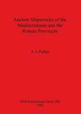 9780860547365-0860547361-Ancient Shipwrecks of the Mediterranean and the Roman Provinces (BAR International)
