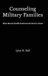 9780415956871-0415956870-Counseling Military Families: What Mental Health Professionals Need to Know