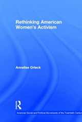 9780415811729-0415811724-Rethinking American Women's Activism (American Social and Political Movements of the 20th Century)