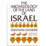 9780664244309-0664244300-The Archaeology of the Land of Israel: From the Prehistoric Beginnings to the End of the First Temple Period (English and Hebrew Edition)