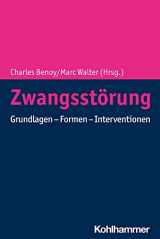 9783170387324-3170387324-Zwangsstorung: Grundlagen - Formen - Interventionen (German Edition)