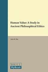 9789004067578-9004067574-Human Value: A Study in Ancient Philosophical Ethics (Philosophia Antiqua)