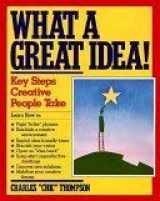 9780060553173-0060553170-What a Great Idea!: The Key Steps Creative People Take