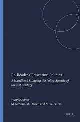 9789087908294-9087908296-Re-Reading Education Policies: A Handbook Studying the Policy Agenda of the 21st Century (Educational Futures: Rethinking Theory and Practice, 32)