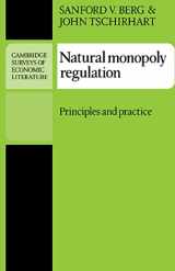 9780521330398-0521330394-Natural Monopoly Regulation: Principles and Practice (Cambridge Surveys of Economic Literature)