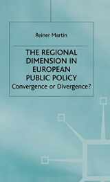 9780333746714-0333746716-The Regional Dimension in European Public Policy: Convergence or Divergence?