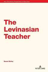 9781800797819-1800797818-The Levinasian Teacher (New Disciplinary Perspectives on Education, 6)