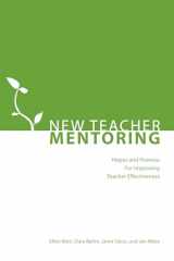 9781934742365-1934742368-New Teacher Mentoring: Hopes and Promise for Improving Teacher Effectiveness