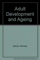9780024077813-002407781X-Adult Development and Aging: Myths and Emerging Realities
