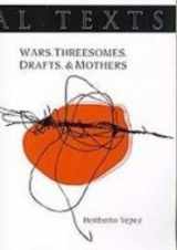 9781600010507-1600010504-Wars. Threesomes. Drafts. & Mothers