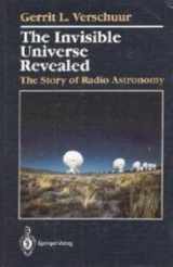 9780387962801-0387962808-The Invisible Universe Revealed: The Story of Radio Astronomy