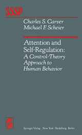 9780387905532-0387905537-Attention and Self-Regulation: A Control-Theory Approach to Human Behavior (Springer Series in Social Psychology)