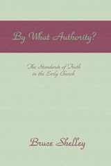 9781579101879-1579101879-By What Authority: The Standards of Truth in the Early Church