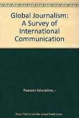 9780801314384-0801314380-Global Journalism: Survey of International Communication (3rd Edition)