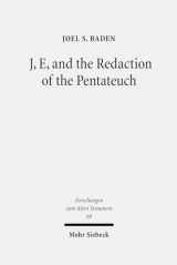 9783161499302-3161499301-J, E, and the Redaction of the Pentateuch (Forschungen Zum Alten Testament)