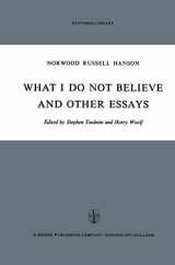 9789027701916-9027701911-What I Do Not Believe, and Other Essays (Synthese Library, 38)