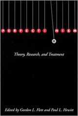 9781557988423-1557988420-Perfectionism: Theory, Research, and Treatment