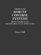 9781575241432-1575241439-Design of Robust Control Systems: From Classical to Modern Practical Approaches