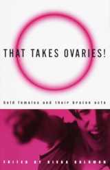 9780609806593-0609806599-That Takes Ovaries!: Bold Females and Their Brazen Acts