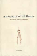 9780312370268-0312370261-A Measure of All Things: The Story of Man and Measurement