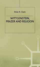 9780312216429-0312216424-Wittgenstein, Frazer and Religion