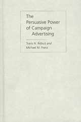 9781439903322-1439903328-The Persuasive Power of Campaign Advertising